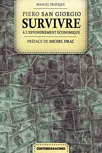 Survivre à l'effondrement économique par Piero San Giorgio 