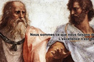 L'excellence n'est donc une action mais une habitude. [Aristote]