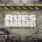 rue barbares survivre en ville